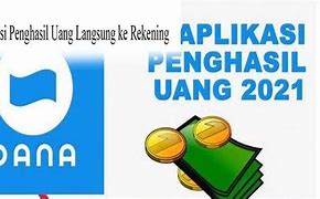 Apk Penghasil Uang Miliaran Rupiah 2024 Terbaru Hari Ini